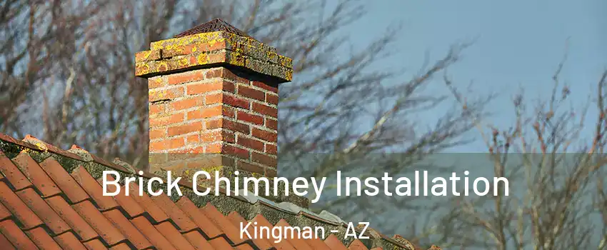  Brick Chimney Installation Kingman - AZ