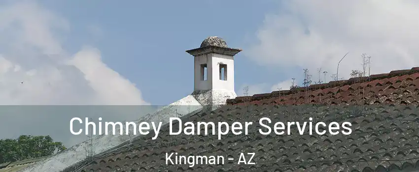  Chimney Damper Services Kingman - AZ