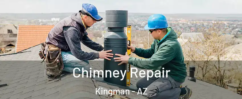  Chimney Repair Kingman - AZ