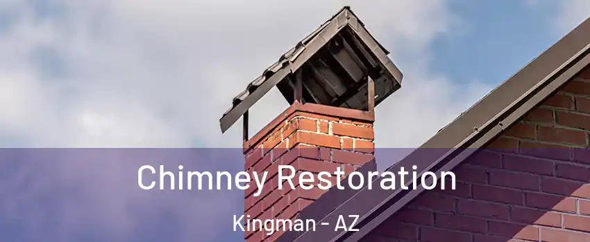  Chimney Restoration Kingman - AZ