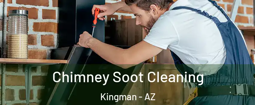  Chimney Soot Cleaning Kingman - AZ