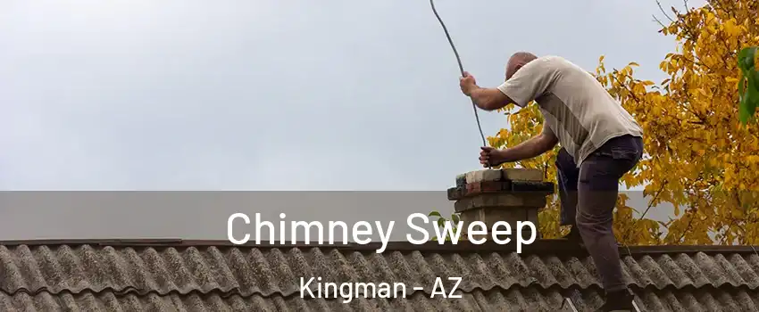  Chimney Sweep Kingman - AZ
