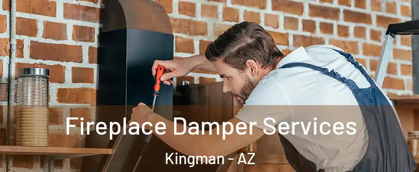  Fireplace Damper Services Kingman - AZ