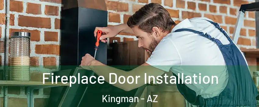  Fireplace Door Installation Kingman - AZ