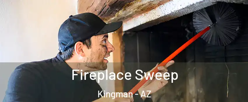  Fireplace Sweep Kingman - AZ