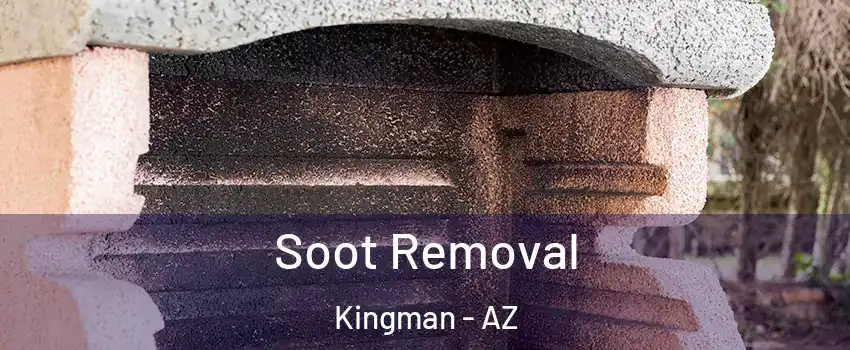  Soot Removal Kingman - AZ